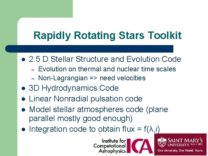 Rapidly Rotating Stars Toolkit l 2. 5 D Stellar Structure and Evolution Code –