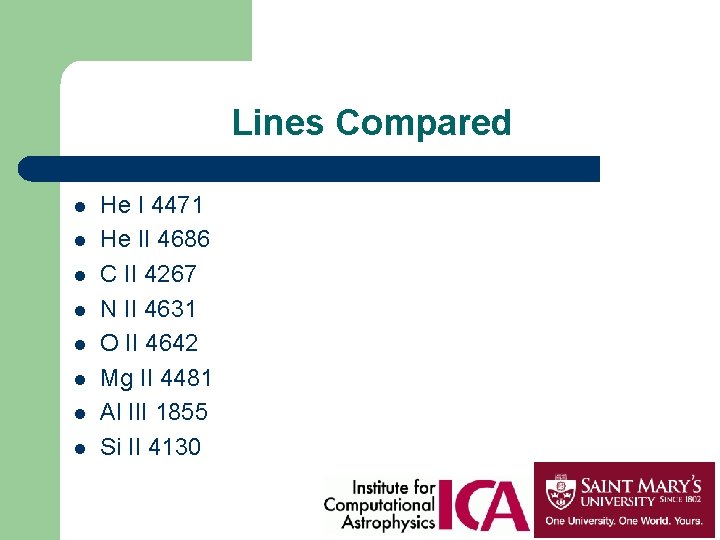 Lines Compared l l l l He I 4471 He II 4686 C II