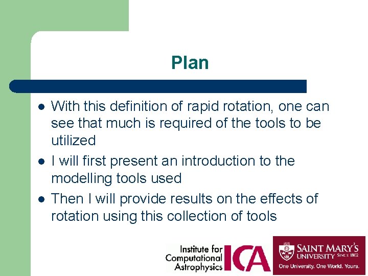 Plan l l l With this definition of rapid rotation, one can see that