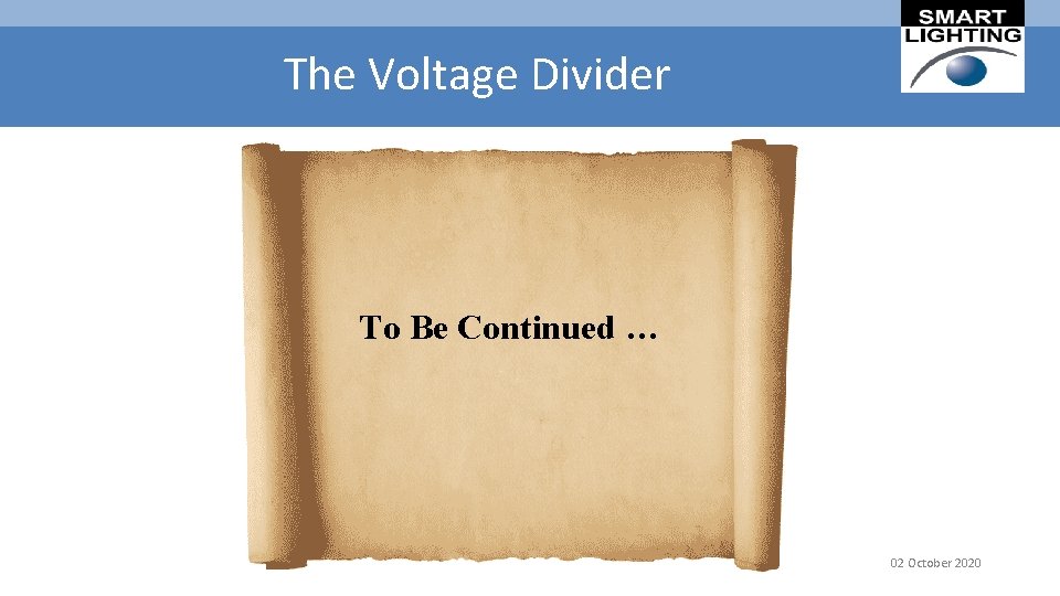 The Voltage Divider To Be Continued … 02 October 2020 