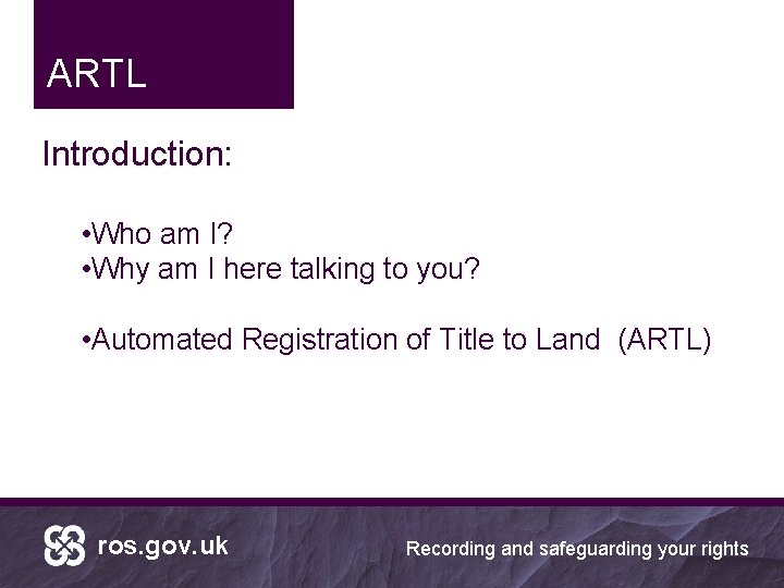 ARTL Introduction: • Who am I? • Why am I here talking to you?