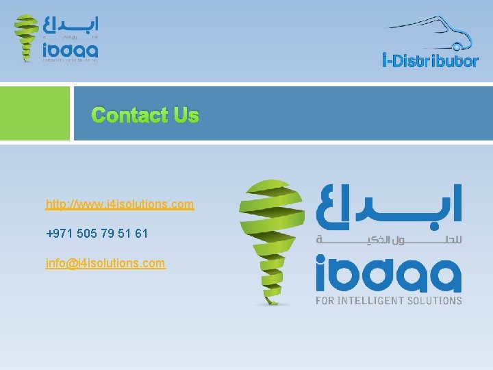 Contact Us http: //www. i 4 isolutions. com +971 505 79 51 61 info@i