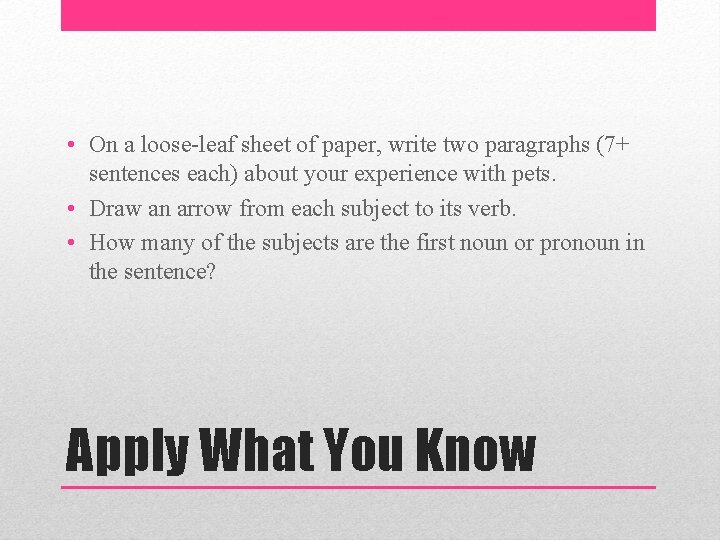  • On a loose-leaf sheet of paper, write two paragraphs (7+ sentences each)