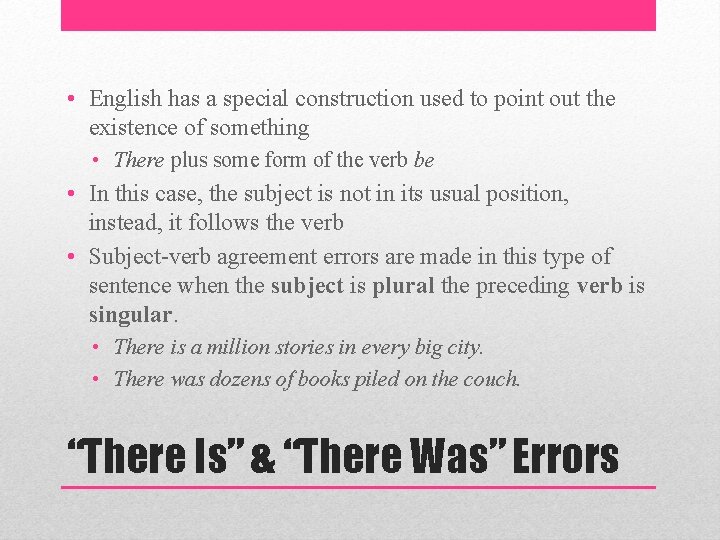  • English has a special construction used to point out the existence of