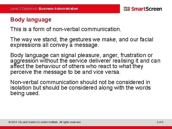 Level 2 Diploma in Business Administration Body language This is a form of non-verbal