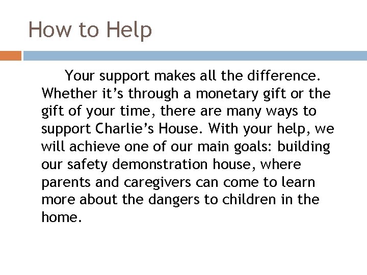 How to Help Your support makes all the difference. Whether it’s through a monetary