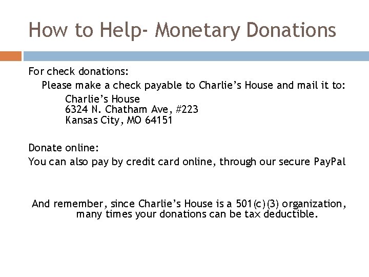 How to Help- Monetary Donations For check donations: Please make a check payable to