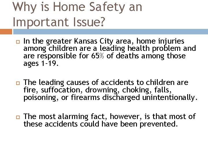 Why is Home Safety an Important Issue? In the greater Kansas City area, home