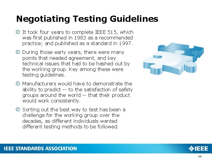 Negotiating Testing Guidelines It took four years to complete IEEE 515, which was first