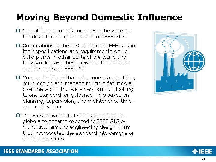 Moving Beyond Domestic Influence One of the major advances over the years is the