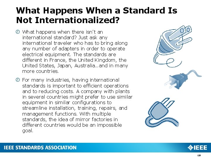 What Happens When a Standard Is Not Internationalized? What happens when there isn’t an