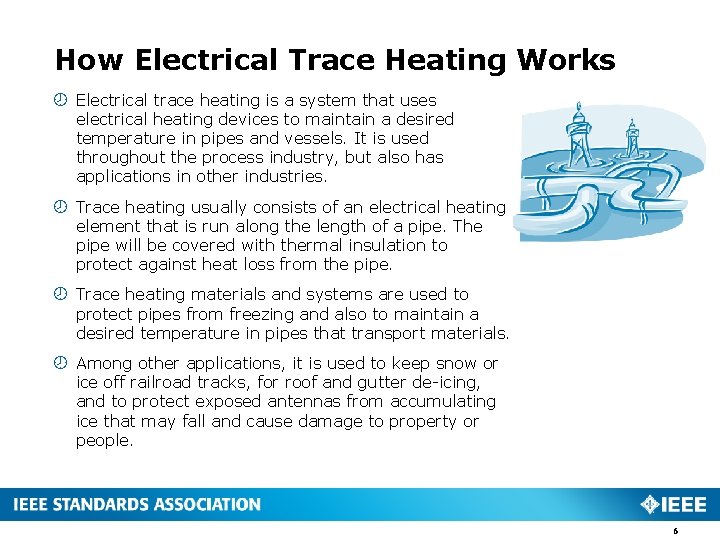 How Electrical Trace Heating Works Electrical trace heating is a system that uses electrical