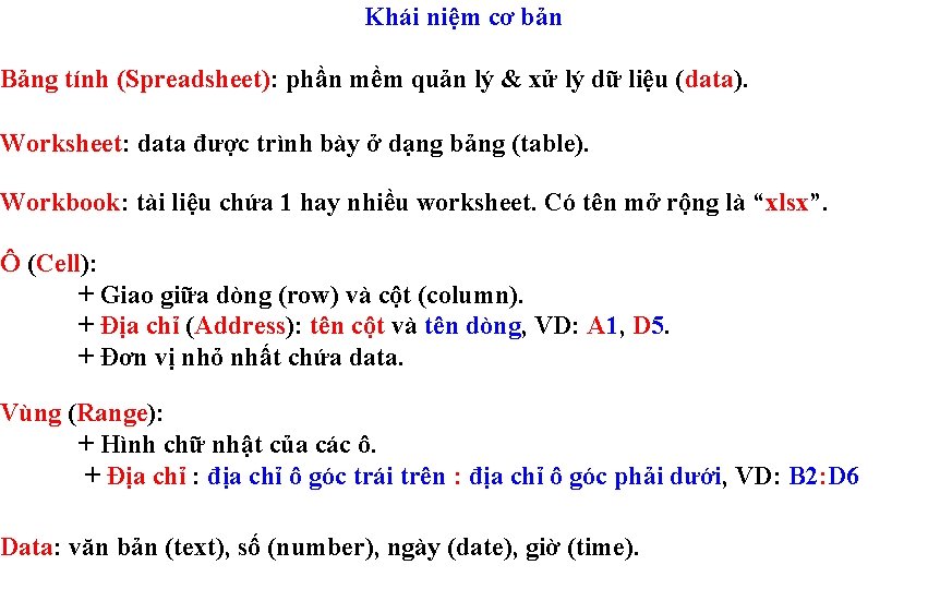 Khái niệm cơ bản Bảng tính (Spreadsheet): phần mềm quản lý & xử lý