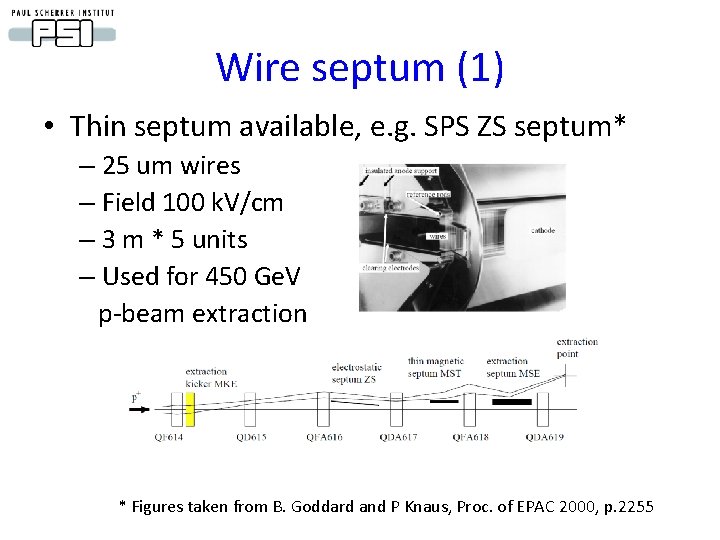 Wire septum (1) • Thin septum available, e. g. SPS ZS septum* – 25