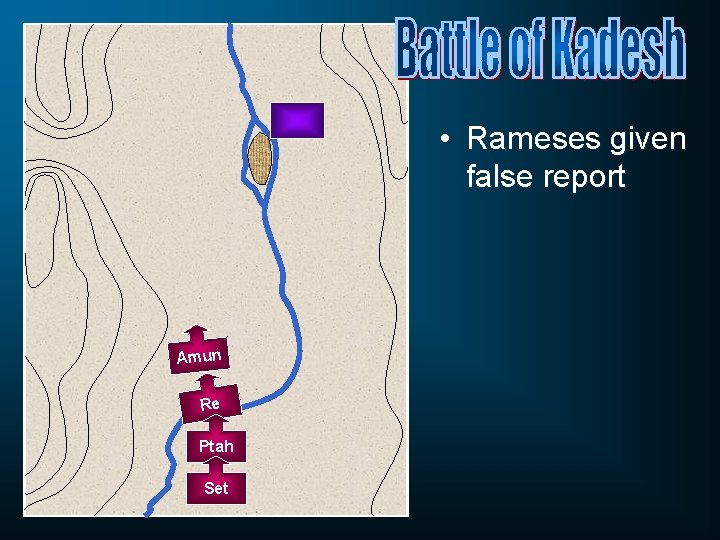  • Rameses given false report Amun Re Ptah Set 