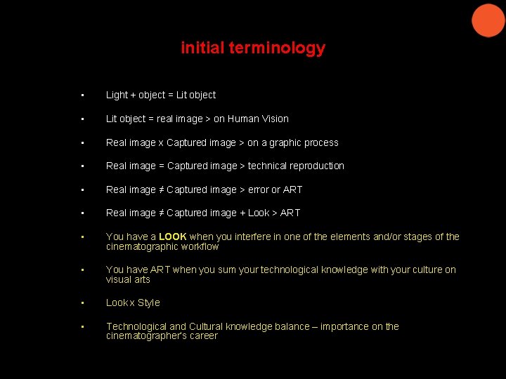 initial terminology • Light + object = Lit object • Lit object = real