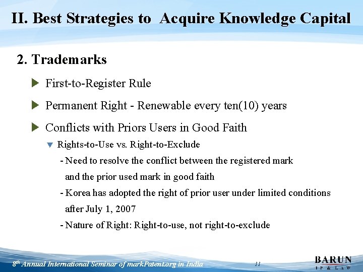 II. Best Strategies to Acquire Knowledge Capital 2. Trademarks ▶ First-to-Register Rule ▶ Permanent