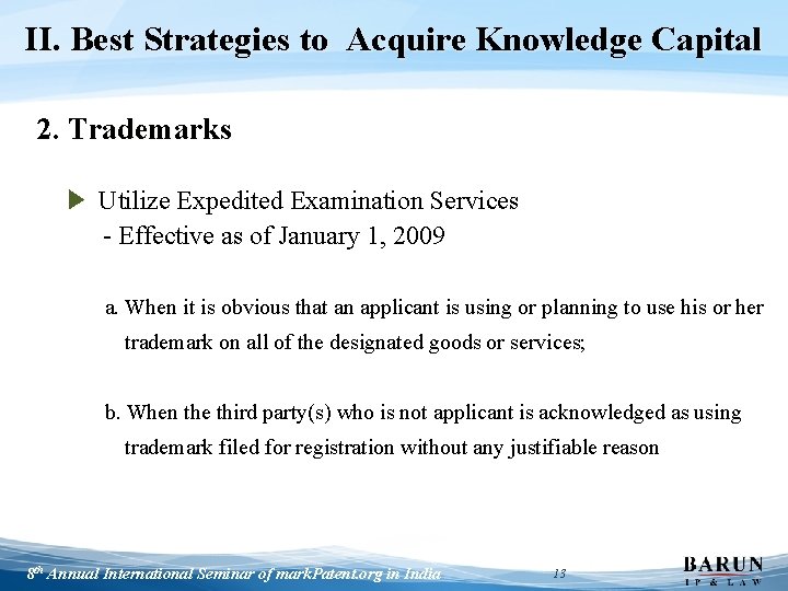 II. Best Strategies to Acquire Knowledge Capital 2. Trademarks ▶ Utilize Expedited Examination Services