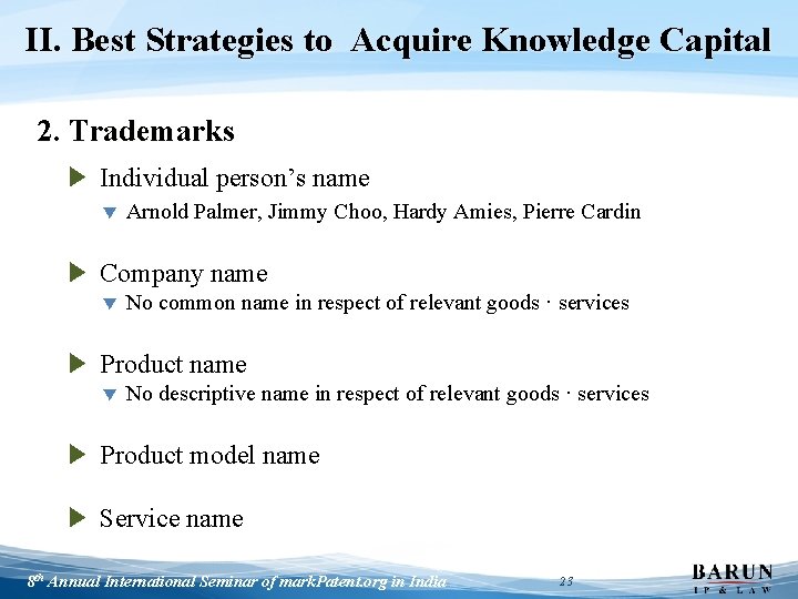 II. Best Strategies to Acquire Knowledge Capital 2. Trademarks ▶ Individual person’s name ▼