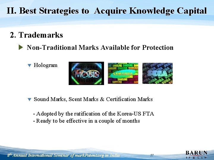 II. Best Strategies to Acquire Knowledge Capital 2. Trademarks ▶ Non-Traditional Marks Available for