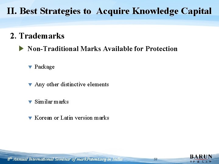 II. Best Strategies to Acquire Knowledge Capital 2. Trademarks ▶ Non-Traditional Marks Available for