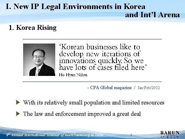 I. New IP Legal Environments in Korea and Int’l Arena 1. Korea Rising -