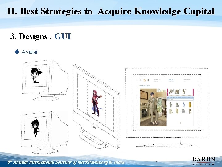 II. Best Strategies to Acquire Knowledge Capital 3. Designs : GUI ◆ Avatar 8