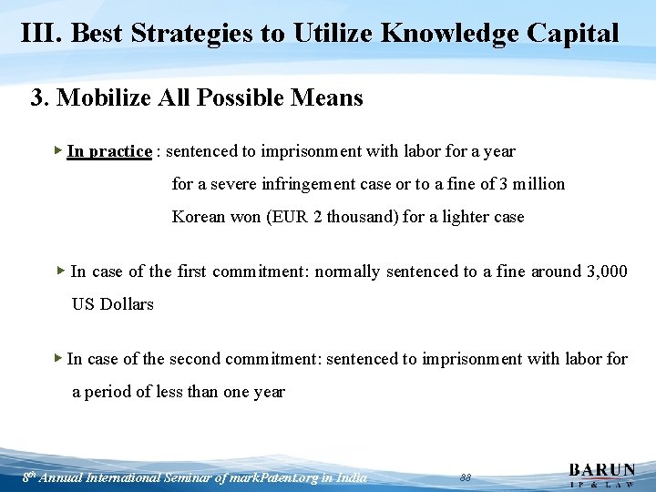 III. Best Strategies to Utilize Knowledge Capital 3. Mobilize All Possible Means ▶ In