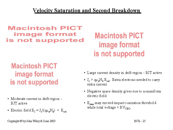 Velocity Saturation and Second Breakdown • Large current density in drift region - BJT Velocity Saturation and Second Breakdown • Large current density in drift region - BJT