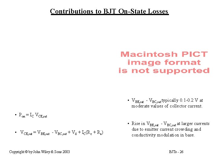 Contributions to BJT On-State Losses • VBE, sat - VBC, sat typically 0. 1 Contributions to BJT On-State Losses • VBE, sat - VBC, sat typically 0. 1