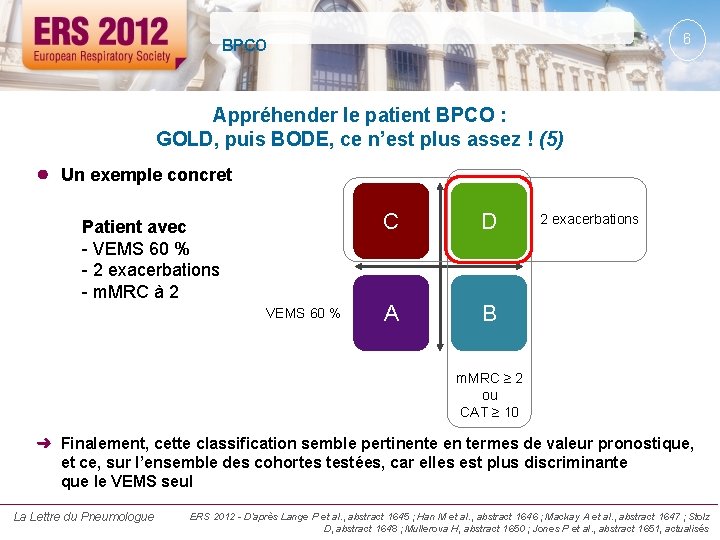 6 BPCO Appréhender le patient BPCO : GOLD, puis BODE, ce n’est plus assez