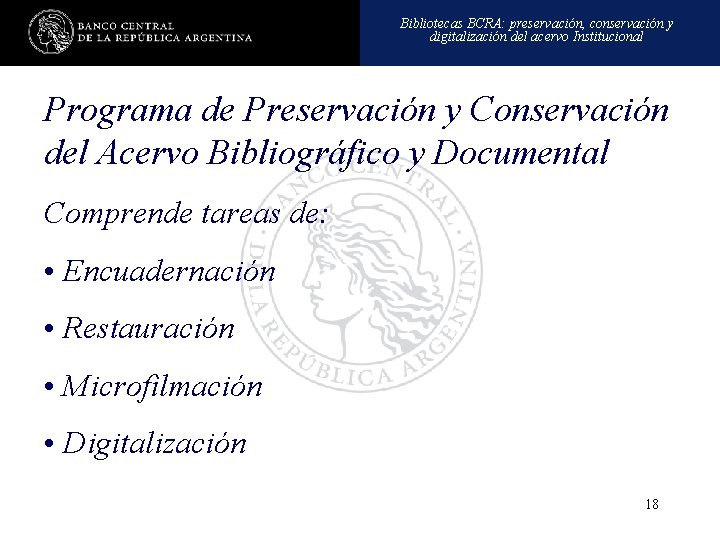 Bibliotecas BCRA: preservación, conservación y digitalización del acervo Institucional Programa de Preservación y Conservación