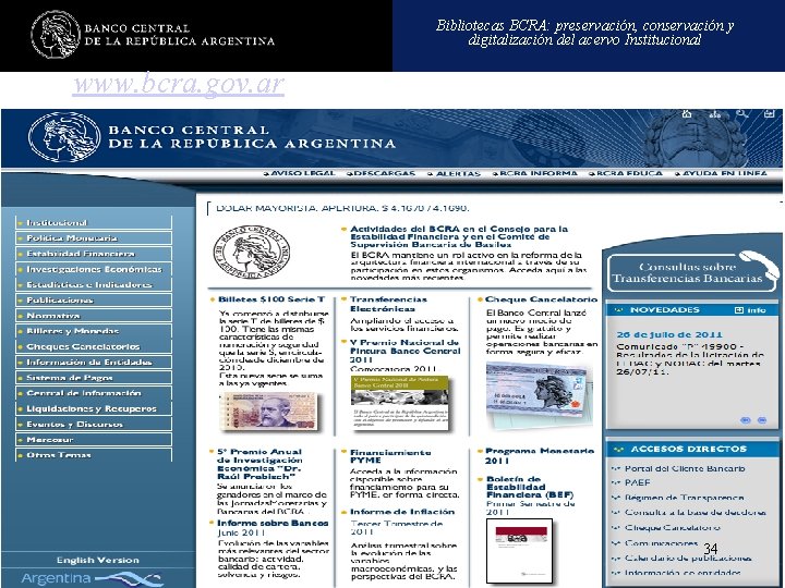 Bibliotecas BCRA: preservación, conservación y digitalización del acervo Institucional www. bcra. gov. ar 34