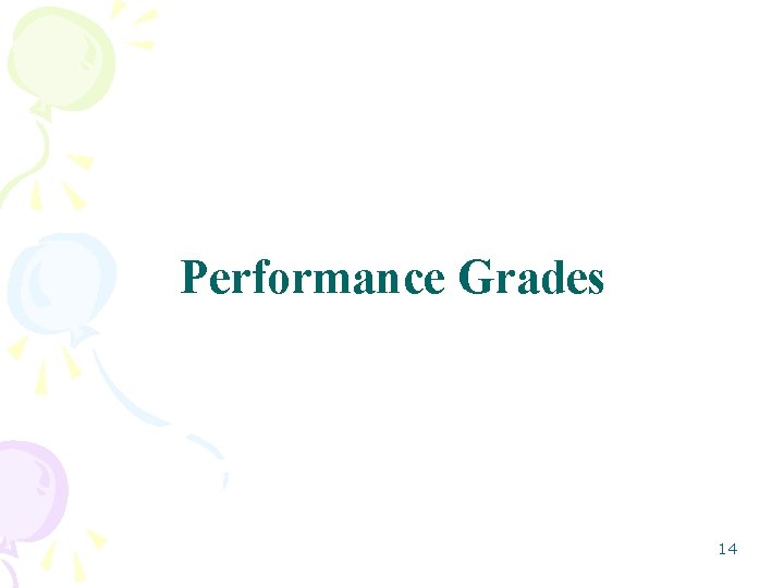 Performance Grades 14 