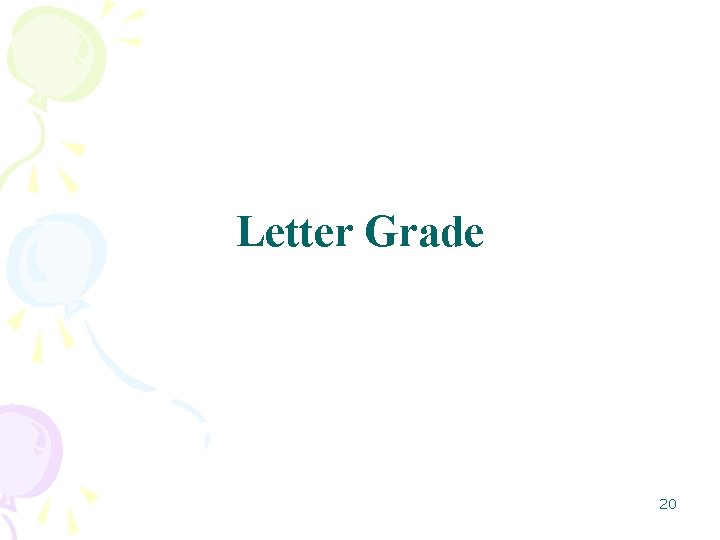 Letter Grade 20 