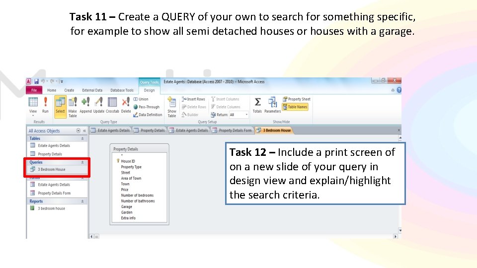 Task 11 – Create a QUERY of your own to search for something specific,