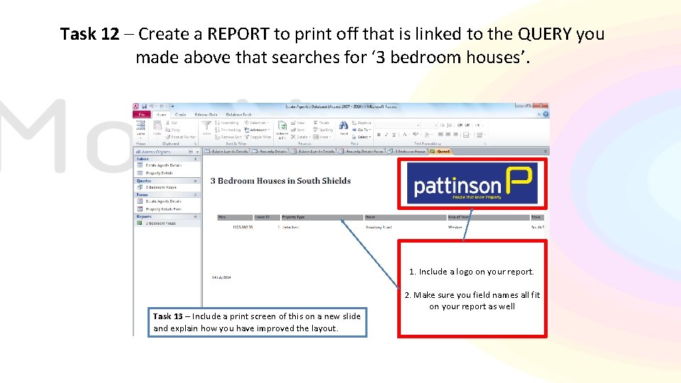Task 12 – Create a REPORT to print off that is linked to the