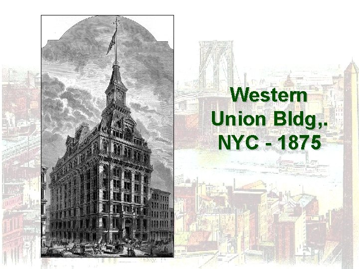 Western Union Bldg, . NYC - 1875 