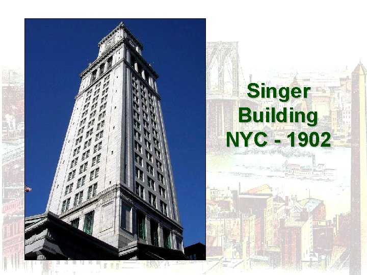 Singer Building NYC - 1902 