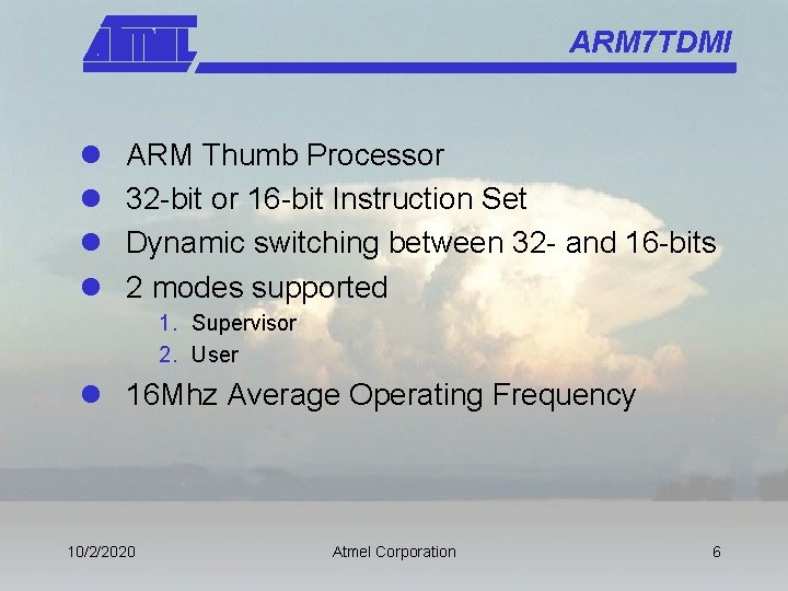 ARM 7 TDMI l l ARM Thumb Processor 32 -bit or 16 -bit Instruction