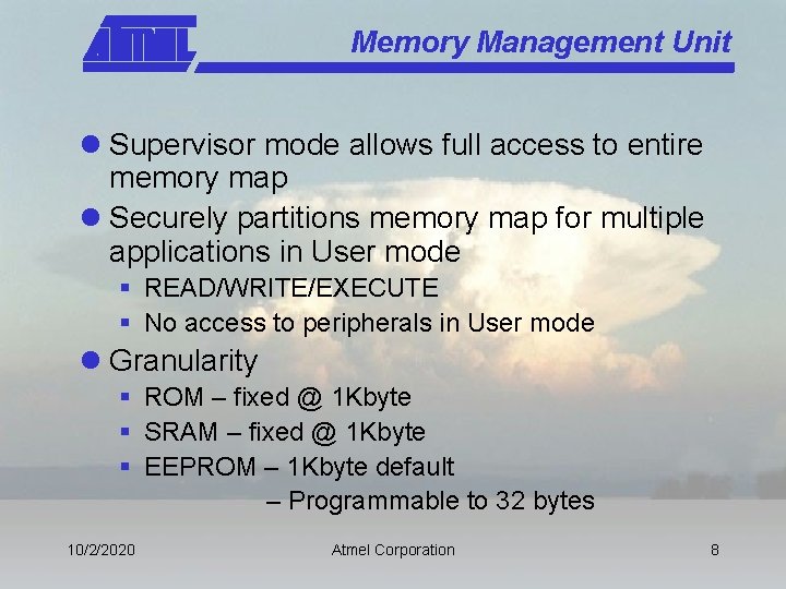 Memory Management Unit l Supervisor mode allows full access to entire memory map l