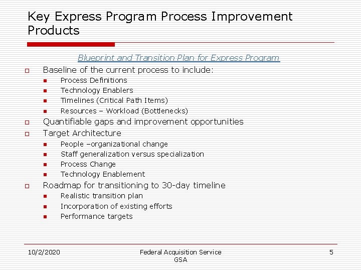 Key Express Program Process Improvement Products o Blueprint and Transition Plan for Express Program