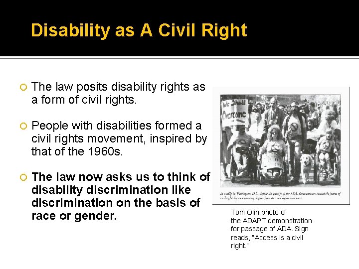 Disability as A Civil Right The law posits disability rights as a form of