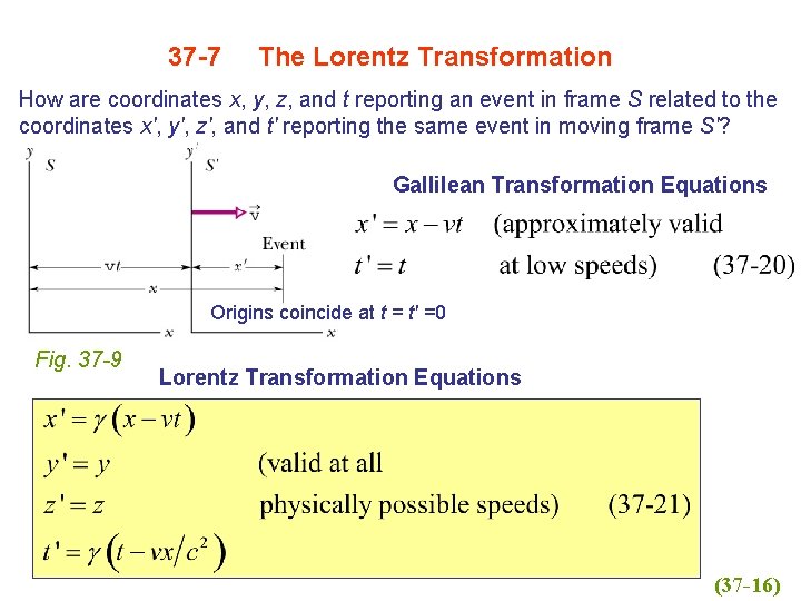 37 -7 The Lorentz Transformation How are coordinates x, y, z, and t reporting