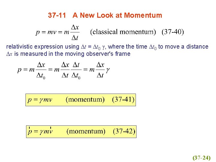 37 -11 A New Look at Momentum relativistic expression using Dt = Dt 0