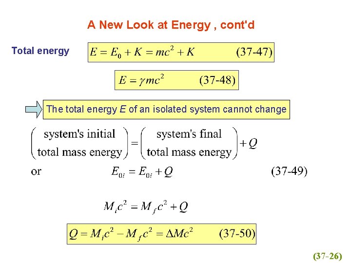 A New Look at Energy , cont'd Total energy The total energy E of