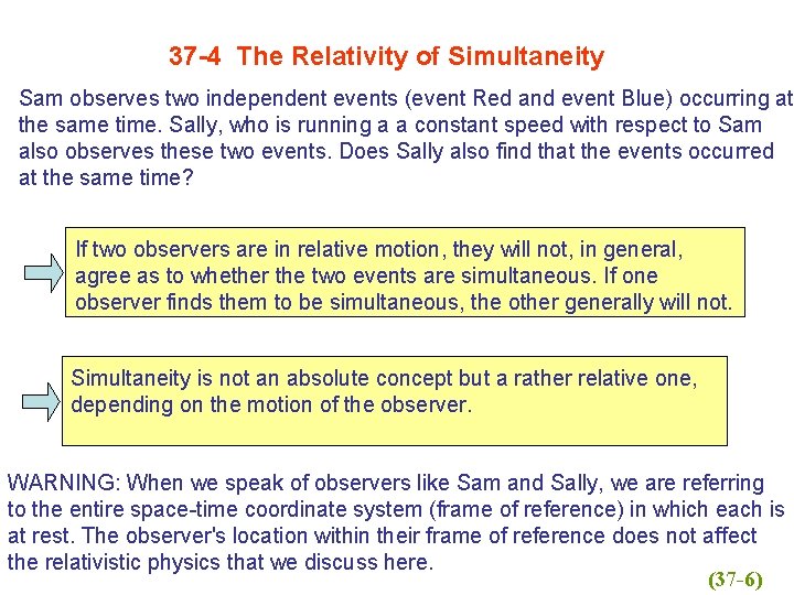 37 -4 The Relativity of Simultaneity Sam observes two independent events (event Red and
