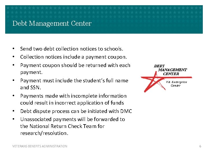 Debt Management Center • Send two debt collection notices to schools. • Collection notices