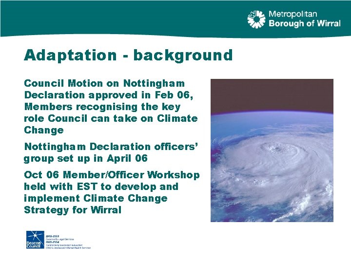 Adaptation - background Council Motion on Nottingham Declaration approved in Feb 06, Members recognising