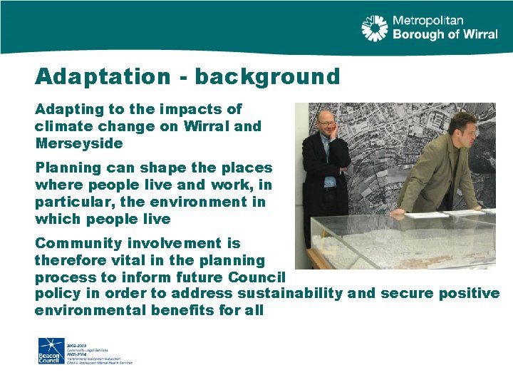 Adaptation - background Adapting to the impacts of climate change on Wirral and Merseyside